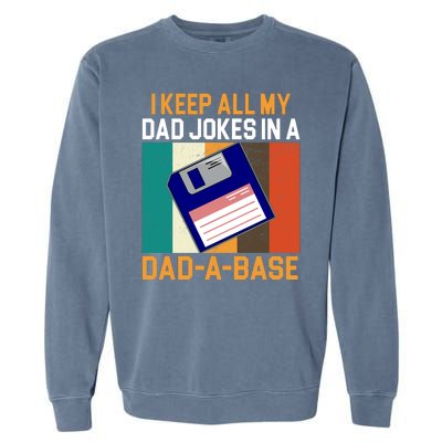 I Keep All My Dad Jokes In A Dad A Base Vintage Funny Garment-Dyed Sweatshirt