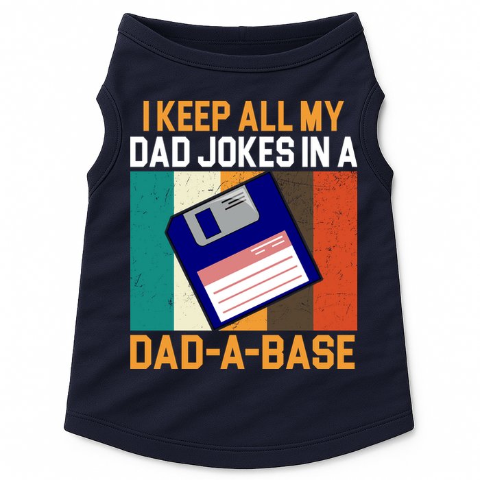 I Keep All My Dad Jokes In A Dad A Base Vintage Funny Doggie Tank