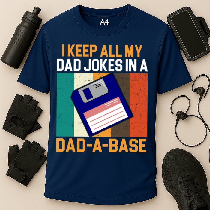 I Keep All My Dad Jokes In A Dad A Base Vintage Funny Performance Shirt