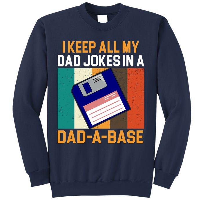 I Keep All My Dad Jokes In A Dad A Base Vintage Funny Sweatshirt
