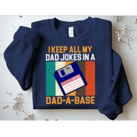 I Keep All My Dad Jokes In A Dad A Base Vintage Funny Sweatshirt