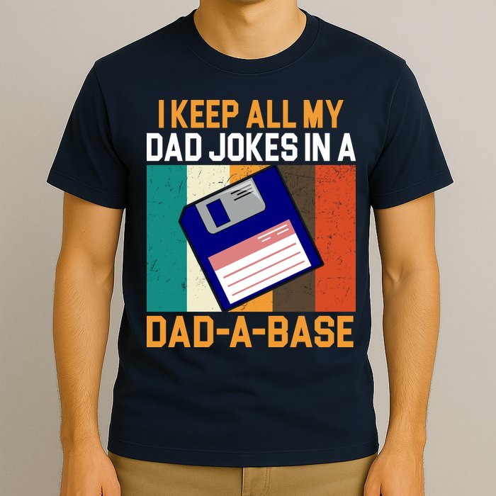 I Keep All My Dad Jokes In A Dad A Base Vintage Funny T-Shirt