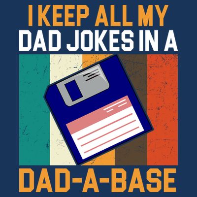 I Keep All My Dad Jokes In A Dad A Base Vintage Funny T-Shirt