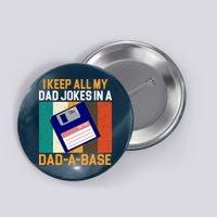 I Keep All My Dad Jokes In A Dad A Base Vintage Funny Button