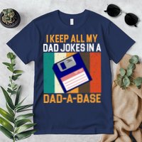 I Keep All My Dad Jokes In A Dad A Base Vintage Funny Premium T-Shirt
