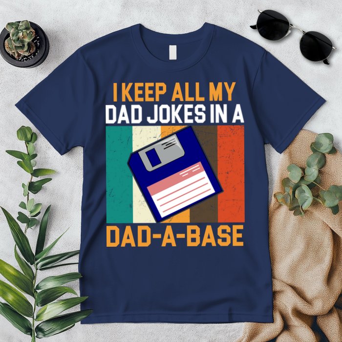I Keep All My Dad Jokes In A Dad A Base Vintage Funny Premium T-Shirt