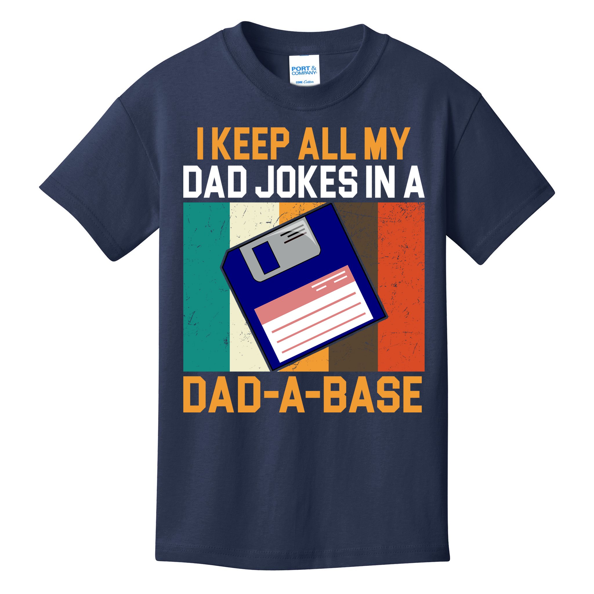 I Keep All My Dad Jokes In A Dad A Base Vintage Funny Kids T-Shirt