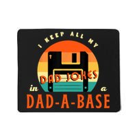 I Keep All My Dad Jokes In A DadABase Funny Retro Dad Joke Mousepad