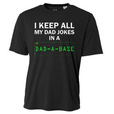 I Keep All My Dad Jokes In A Dad A Base Funny Dad Joke Gift Cooling Performance Crew T-Shirt