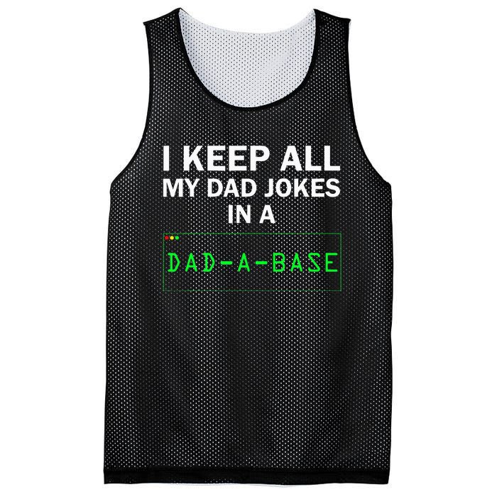 I Keep All My Dad Jokes In A Dad A Base Funny Dad Joke Gift Mesh Reversible Basketball Jersey Tank