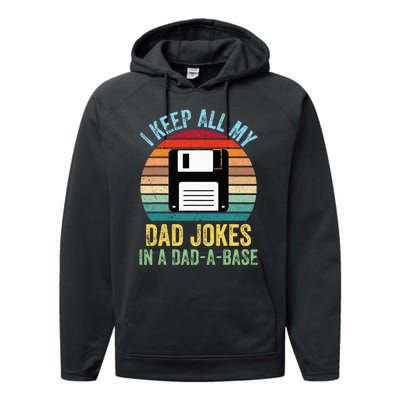 I Keep All My Dad Jokes In A DadABase Performance Fleece Hoodie