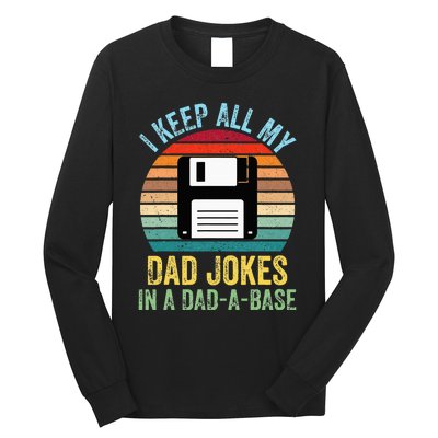 I Keep All My Dad Jokes In A DadABase Long Sleeve Shirt