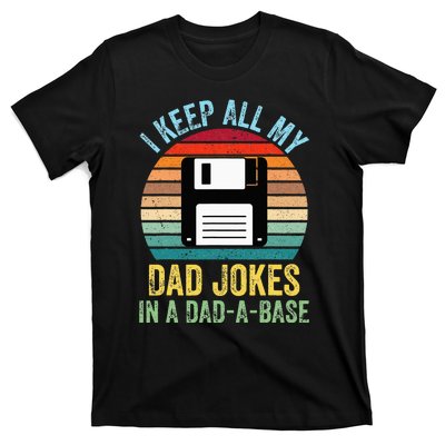 I Keep All My Dad Jokes In A DadABase T-Shirt