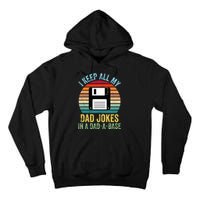 I Keep All My Dad Jokes In A DadABase Tall Hoodie