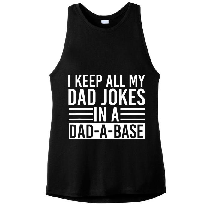 I Keep All My Dad Jokes In A Dad A Base Dad Jokes Ladies PosiCharge Tri-Blend Wicking Tank