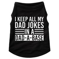 I Keep All My Dad Jokes In A Dad A Base Dad Jokes Doggie Tank