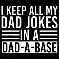 I Keep All My Dad Jokes In A Dad A Base Dad Jokes Flexfit Unipanel Trucker Cap