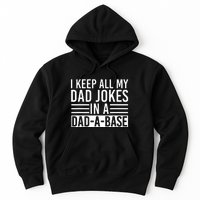 I Keep All My Dad Jokes In A Dad A Base Dad Jokes Hoodie