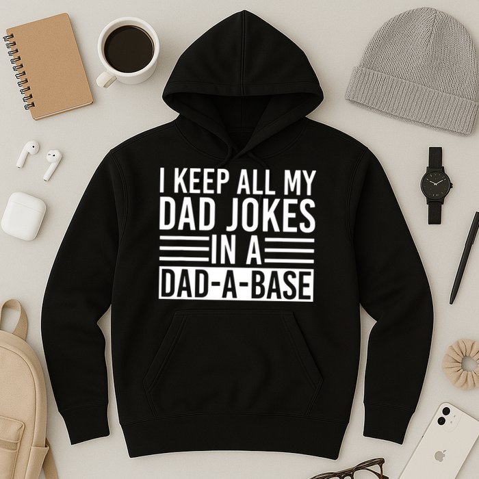 I Keep All My Dad Jokes In A Dad A Base Dad Jokes Hoodie