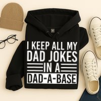 I Keep All My Dad Jokes In A Dad A Base Dad Jokes Hoodie