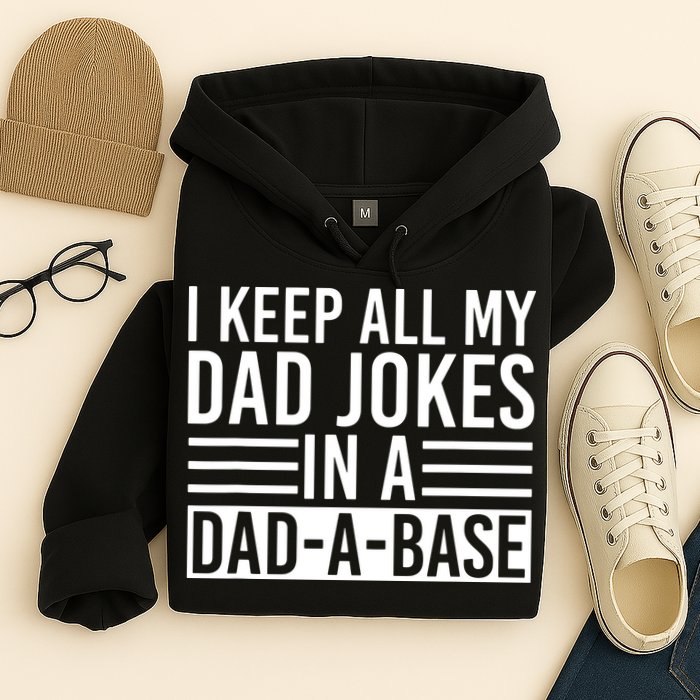 I Keep All My Dad Jokes In A Dad A Base Dad Jokes Hoodie