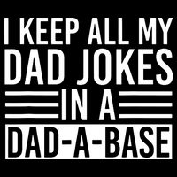 I Keep All My Dad Jokes In A Dad A Base Dad Jokes Impact Tech Backpack