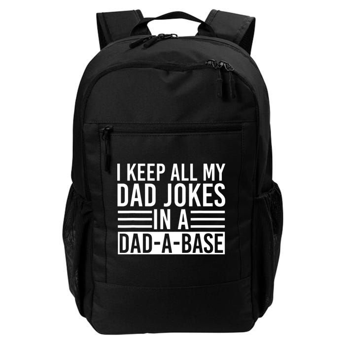 I Keep All My Dad Jokes In A Dad A Base Dad Jokes Backpack