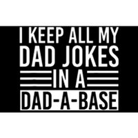 I Keep All My Dad Jokes In A Dad A Base Dad Jokes Bumper Sticker