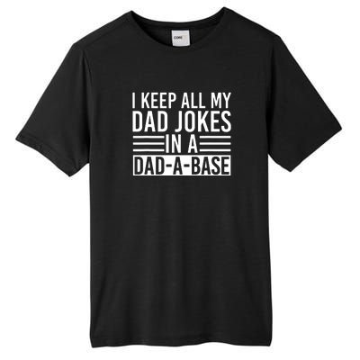 I Keep All My Dad Jokes In A Dad A Base Dad Jokes Tall Fusion ChromaSoft Performance T-Shirt