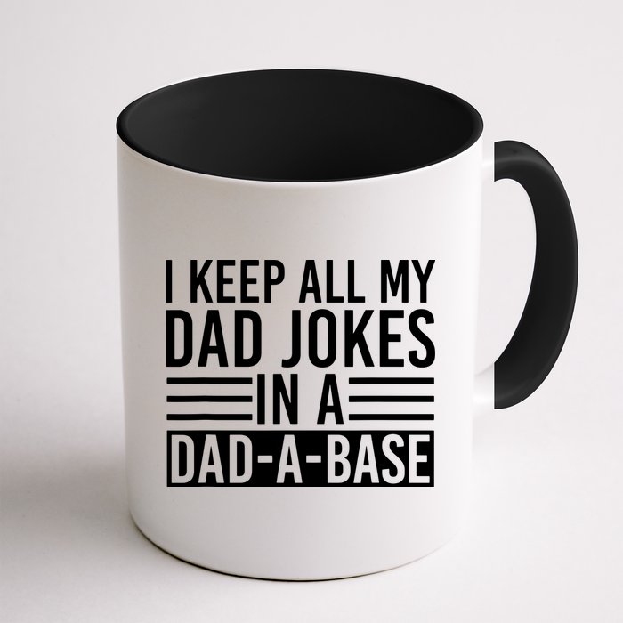 I Keep All My Dad Jokes In A Dad A Base Dad Jokes Mug