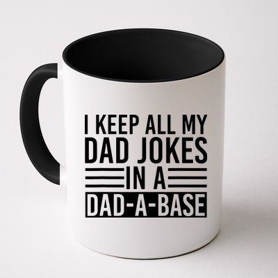 I Keep All My Dad Jokes In A Dad A Base Dad Jokes Coffee Mug
