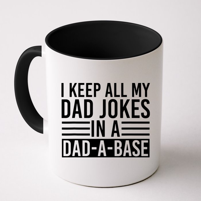 I Keep All My Dad Jokes In A Dad A Base Dad Jokes Mug