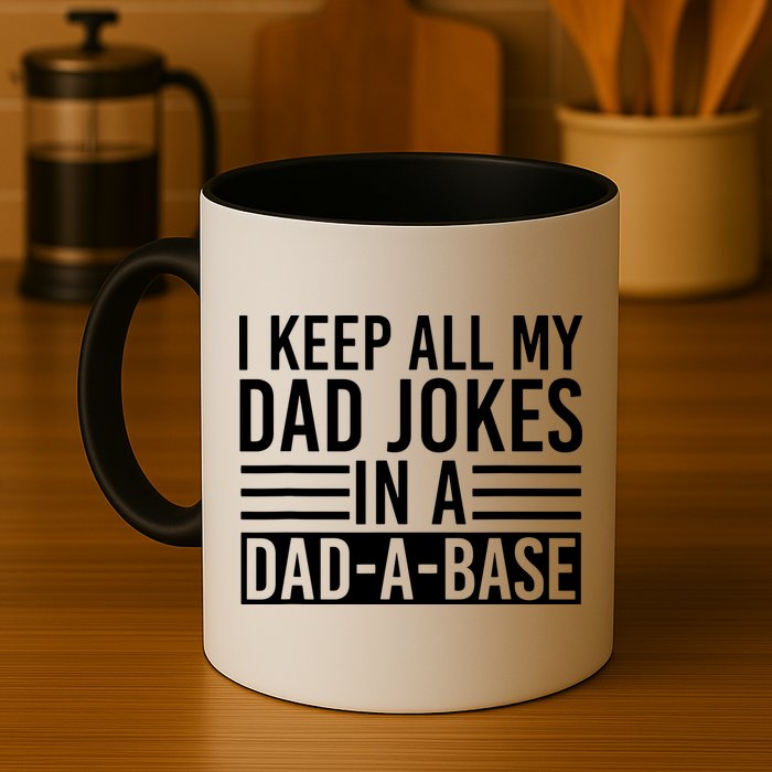 I Keep All My Dad Jokes In A Dad A Base Dad Jokes Mug