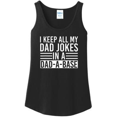 I Keep All My Dad Jokes In A Dad A Base Dad Jokes Ladies Essential Tank