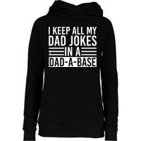 I Keep All My Dad Jokes In A Dad A Base Dad Jokes Womens Funnel Neck Pullover Hood