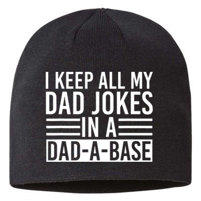 I Keep All My Dad Jokes In A Dad A Base Dad Jokes Sustainable Beanie
