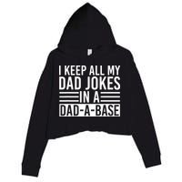 I Keep All My Dad Jokes In A Dad A Base Dad Jokes Crop Fleece Hoodie