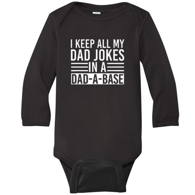 I Keep All My Dad Jokes In A Dad A Base Dad Jokes Baby Long Sleeve Bodysuit