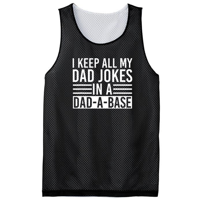 I Keep All My Dad Jokes In A Dad A Base Dad Jokes Mesh Reversible Basketball Jersey Tank