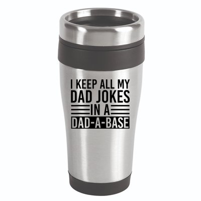 I Keep All My Dad Jokes In A Dad A Base Dad Jokes 16oz Travel Tumbler