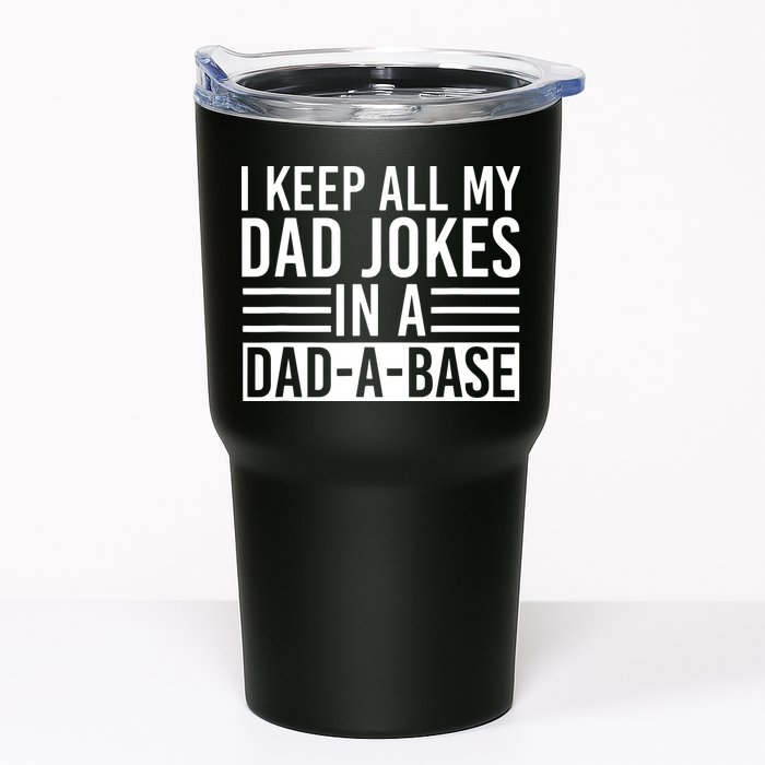 I Keep All My Dad Jokes In A Dad A Base Dad Jokes Tumbler