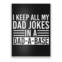 I Keep All My Dad Jokes In A Dad A Base Dad Jokes Poster