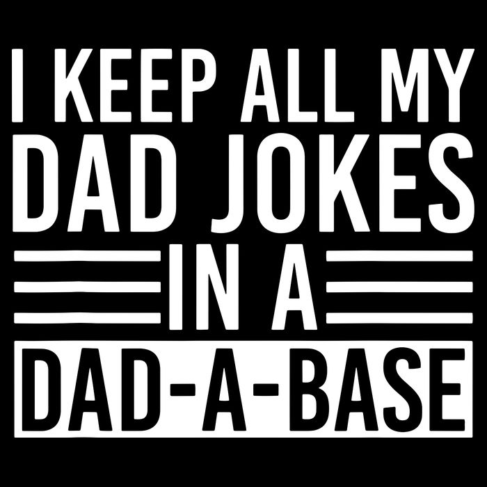 I Keep All My Dad Jokes In A Dad A Base Dad Jokes Premium T-Shirt