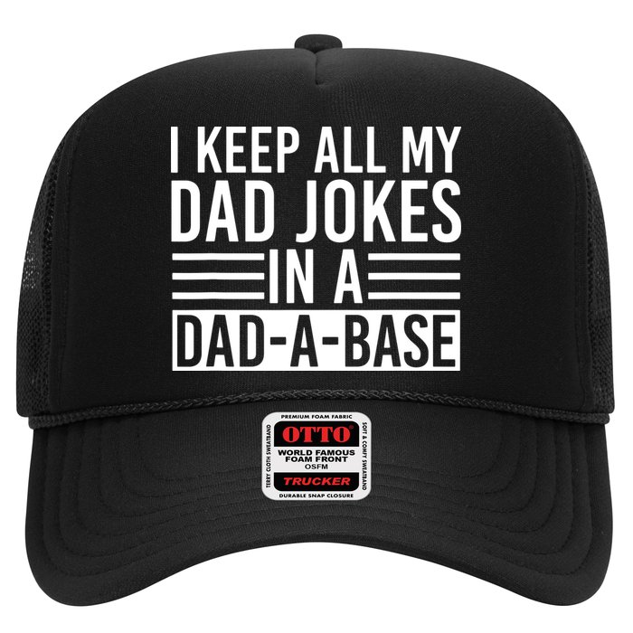 I Keep All My Dad Jokes In A Dad A Base Dad Jokes Trucker Hat