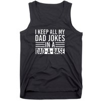 I Keep All My Dad Jokes In A Dad A Base Dad Jokes Tank Top