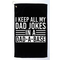 I Keep All My Dad Jokes In A Dad A Base Dad Jokes Golf Towel