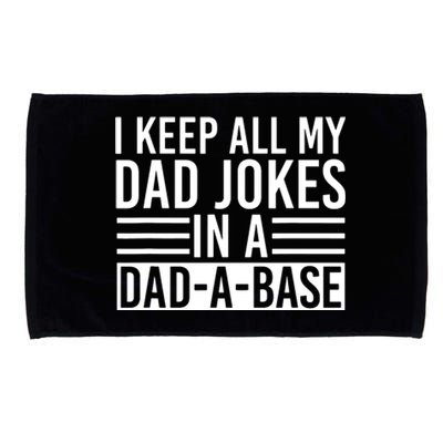 I Keep All My Dad Jokes In A Dad A Base Dad Jokes Microfiber Hand Towel