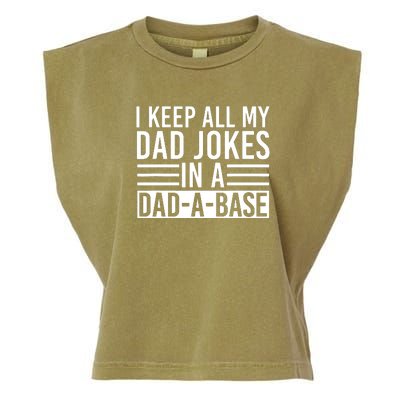 I Keep All My Dad Jokes In A Dad A Base Dad Jokes Garment-Dyed Women's Muscle Tee