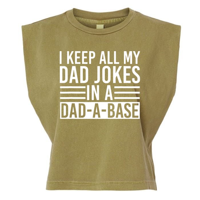 I Keep All My Dad Jokes In A Dad A Base Dad Jokes Garment-Dyed Women's Muscle Tee