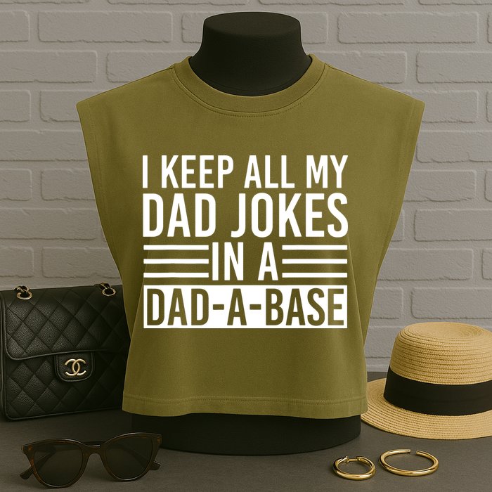 I Keep All My Dad Jokes In A Dad A Base Dad Jokes Garment-Dyed Women's Muscle Tee
